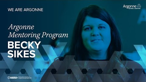 Argonne Mentoring Program: Becky Sikes