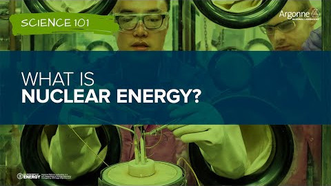 Science 101: What is Nuclear Energy?