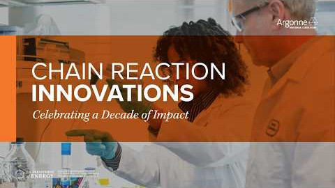 A Decade of Innovation: Chain Reaction Innovations at Argonne